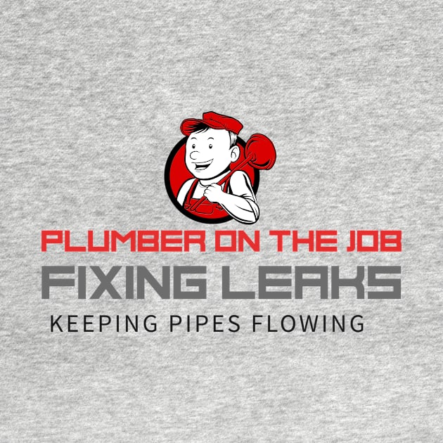 Plumber on the job, fixing leaks and keeping pipes flowing! by 4evercooldesigns